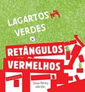 Ler Lagartos Verdes X Retangulos Vermelhos, do autor steve Antony Ler Lagartos Verdes X Retangulos Vermelhos, do autor steve Antony