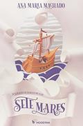 Ler Sete mares, do autor Ana Maria Machado Ler Sete mares, do autor Ana Maria Machado
