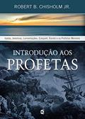 Ler Introdução aos Profetas, do autor Robert B. Chisholm Jr