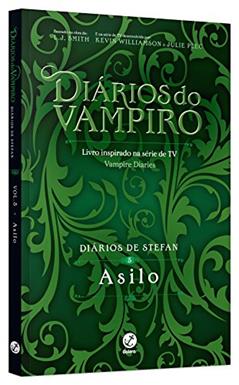 Diários de Stefan: Asilo (Vol. 5), do autor L.J. Smith