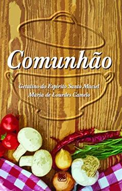Comunhão, do autor Getulino do Espírito Santo Maciel; Maria de Lourdes Camelo