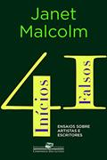 Ler 41 inícios falsos: Ensaios sobre artistas e escritores, do autor Janet Malcolm Ler 41 inícios falsos: Ensaios sobre artistas e escritores, do autor Janet Malcolm