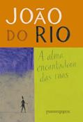 Ler A alma encantadora das ruas: Crônicas, do autor João do Rio