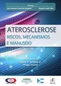 Ler Aterosclerose: Riscos, Mecanismos e Manuseio, do autor Jose Antonio Franchini Ramires; Roberto Kalil Filho; Carlos V. Serrano Jr.; Thiago Fischer
