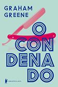 Ler O condenado, do autor Graham Greene Ler O condenado, do autor Graham Greene