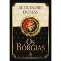 Ler Os Bórgias, do autor Alexandre Dumas Ler Os Bórgias, do autor Alexandre Dumas