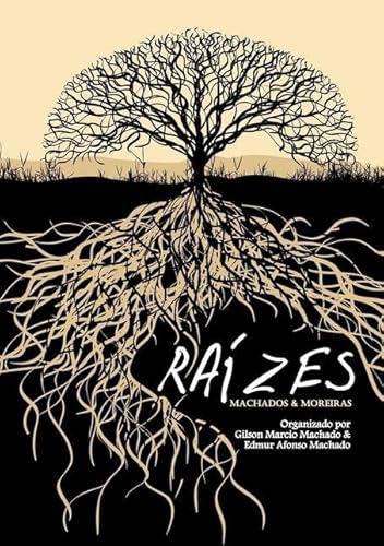 Ler Raizes, do autor Gilson Marcio Machado & Edmur Afonso Machado
