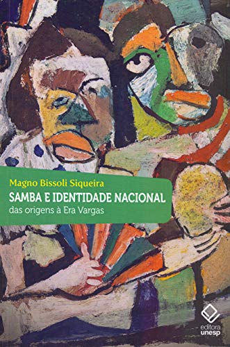 Ler Samba e identidade nacional: Das origens à Era Vargas, do autor Magno Bissoli Siqueira