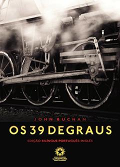 OS 39 DEGRAUS - ED BILINGUE, do autor John Buchan