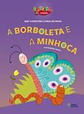 Ler A borboleta e a minhoca, do autor May Christina Cunha de Paiva Ler A borboleta e a minhoca, do autor May Christina Cunha de Paiva