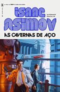 Ler As Cavernas de Aço: 1, do autor Isaac Asimov