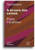 Ler A árvore dos cantos: Ou o livro das transformações contadas pelos Yanomami do grupo Parahiteri, do autor Pajés Parahiteri Ler A árvore dos cantos: Ou o livro das transformações contadas pelos Yanomami do grupo Parahiteri, do autor Pajés Parahiteri