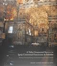Ler A Talha Ornamental Barroca na Igreja Conventual Franciscana de Salvador, do autor Mozart Alberto Bonazzi da Costa Ler A Talha Ornamental Barroca na Igreja Conventual Franciscana de Salvador, do autor Mozart Alberto Bonazzi da Costa
