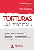 Ler Torturas: sua Identificação e Valoração Médico-legal, do autor Jorge Paulete Vanrell; Moisés Ponce Malaver Ler Torturas: sua Identificação e Valoração Médico-legal, do autor Jorge Paulete Vanrell; Moisés Ponce Malaver