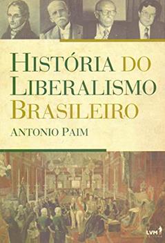 História do liberalismo Brasileiro, do autor Antônio Paim