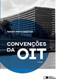 Ler Convenções da OIT - 3ª edição de 2016 - 3ª edição de 2016, do autor Sérgio Pinto Martins Ler Convenções da OIT - 3ª edição de 2016 - 3ª edição de 2016, do autor Sérgio Pinto Martins
