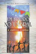 Ler Um Forró no Umbral e Outros Contos, do autor Saara Nousiainen