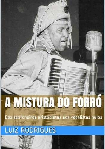 Ler A Mistura do Forro, do autor Luiz Rodrigues