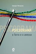 Ler Psicodrama: o forro e o avesso, do autor Sérgio Perazzo Ler Psicodrama: o forro e o avesso, do autor Sérgio Perazzo