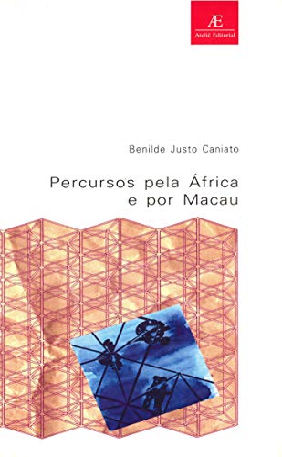 Ler Percursos pela África e por Macau, do autor Benilde Justo Caniato