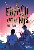 Ler O espaço entre nós, do autor Phil Stamper