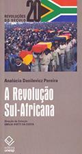 Ler A Revolução Sul-Africana: Classe ou raça, revolução social ou libertação nacional?, do autor AnaLúcia Danilevicz Pereira Ler A Revolução Sul-Africana: Classe ou raça, revolução social ou libertação nacional?, do autor AnaLúcia Danilevicz Pereira