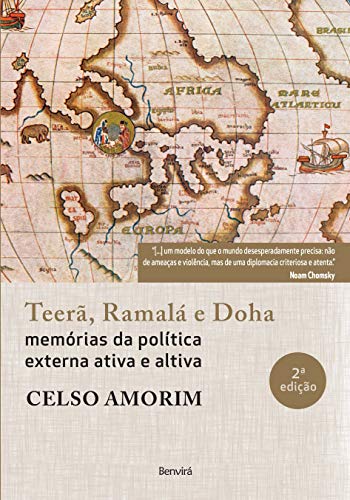 Ler Teerã, Ramalá e Doha: Memórias da política externa ativa e altiva, do autor Celso Amorim Ler Teerã, Ramalá e Doha: Memórias da política externa ativa e altiva, do autor Celso Amorim