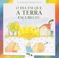 Ler O Dia em que a Terra Escureceu, do autor Cláudio Martins