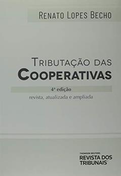 Tributação Das Cooperativas - 4º Edição (2019), do autor Renato Lopes Becho
