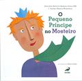 Ler O Pequeno Príncipe no Mosteiro, do autor Dom João Baptista Barbosa Neto