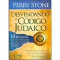 Ler Desvendando o Código Judaico. 12 Segredos que Transformarão Sua Vida, Sua Família, Sua Saúde e Suas Finanças, do autor Perry Stone
