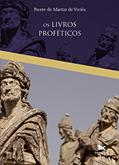 Ler Os livros proféticos, do autor Perre de Martin de Viviés