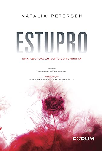 Ler Estupro: Uma Abordagem Jurídico-Feminista, do autor Natália Petersen