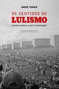 Ler Os sentidos do lulismo, do autor André Singer Ler Os sentidos do lulismo, do autor André Singer