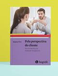 Ler Pela Perspectiva do Cliente: Teoria e Técnica da Avaliação Terapêutica, do autor Stephen Finn Ler Pela Perspectiva do Cliente: Teoria e Técnica da Avaliação Terapêutica, do autor Stephen Finn