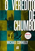 Ler O veredito de chumbo (Nova edição), do autor Michael Connelly