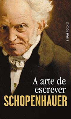 A Arte de Escrever, do autor Arthur Schopenhauer