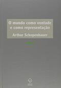 Ler O mundo como vontade e como representação - Tomo I - 2ª edição, do autor Arthur Schopenhauer