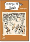 Ler Participar da liturgia, do autor Ione Buyst