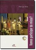 Ler Vamos participar da missa? - Inclui CD, do autor Luíz Turra