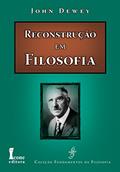 Ler Reconstrução em Filosofia, do autor John Dewey