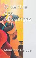 Ler O Ventre Das Missangas, do autor Mouzinho Rosario Narope