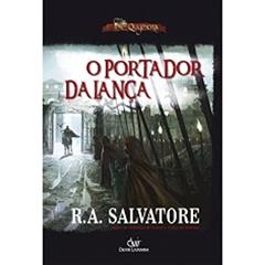 PORTADOR DA LANCA CAPA BROCHURA, do autor R. A. Salvatore