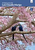 Ler A Natureza de Luiz Claudio Marigo - Estética, do autor Luiz Claudio Marigo