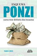 Ler Esquema Ponzi: como tirar dinheiro dos incautos, do autor Fabio Cres