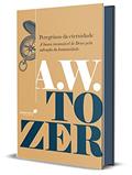 Ler Peregrinos da eternidade: A busca incansável de Deus pela salvação da humanidade, do autor Aiden Wilson Tozer