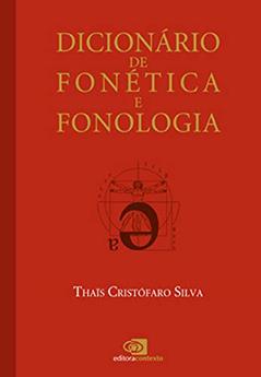 Dicionário de fonética e fonologia, do autor Thais Cristofaro Silva