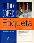 Ler Tudo sobre etiqueta, do autor Mary Mitchell; John Corr