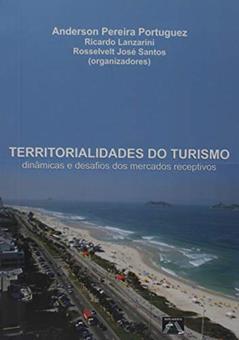 Territorialidades Do Turismo, do autor Anderson Pereira Portuguez; Ricardo Lanzarini E Rosselvelt José Santos