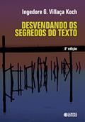 Ler Desvendando os segredos do texto, do autor Ingedore G. Villaça Koch Ler Desvendando os segredos do texto, do autor Ingedore G. Villaça Koch